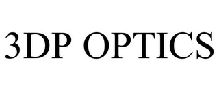 3DP OPTICS