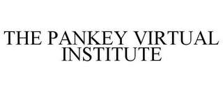 THE PANKEY VIRTUAL INSTITUTE