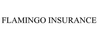 FLAMINGO INSURANCE