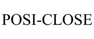 POSI-CLOSE