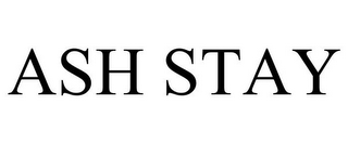 ASH STAY