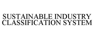 SUSTAINABLE INDUSTRY CLASSIFICATION SYSTEM