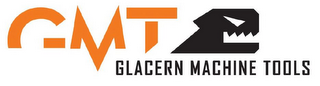 GMT GLACERN MACHINE TOOLS