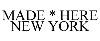 MADE * HERE NEW YORK