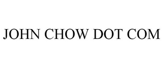 JOHN CHOW DOT COM