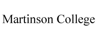 MARTINSON COLLEGE