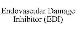 ENDOVASCULAR DAMAGE INHIBITOR (EDI)