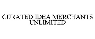 CURATED IDEA MERCHANTS UNLIMITED