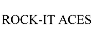 ROCK-IT ACES