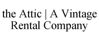 THE ATTIC | A VINTAGE RENTAL COMPANY