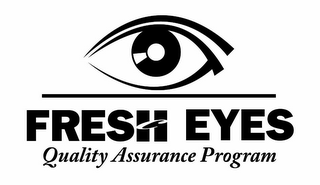 FRESH EYES QUALITY ASSURANCE PROGRAM