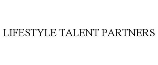 LIFESTYLE TALENT PARTNERS