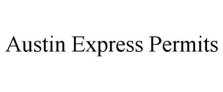 AUSTIN EXPRESS PERMITS