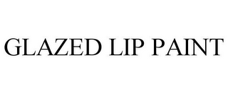 GLAZED LIP PAINT