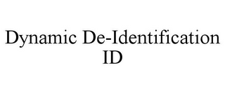 DYNAMIC DE-IDENTIFICATION ID