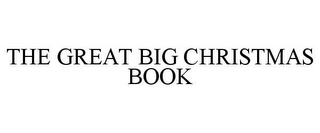 THE GREAT BIG CHRISTMAS BOOK