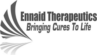 ENNAID THERAPEUTICS BRINGING CURES TO LIFE