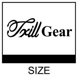 TRILL GEAR SIZE