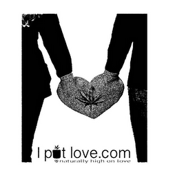 IPOTLOVE.COM NATURALLY HIGH ON LOVE