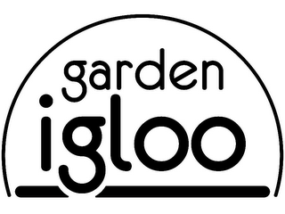 GARDEN IGLOO