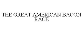 THE GREAT AMERICAN BACON RACE