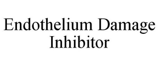 ENDOTHELIUM DAMAGE INHIBITOR