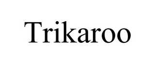 TRIKAROO