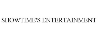 SHOWTIME'S ENTERTAINMENT