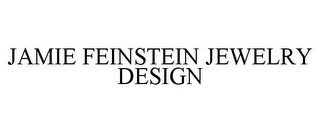 JAMIE FEINSTEIN JEWELRY DESIGN