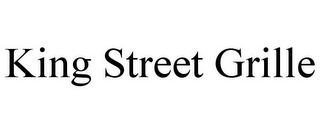 KING STREET GRILLE