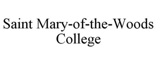 SAINT MARY-OF-THE-WOODS COLLEGE