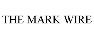 THE MARK WIRE