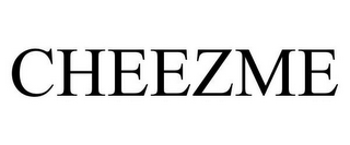 CHEEZME