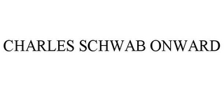 CHARLES SCHWAB ONWARD