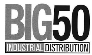 BIG 50 INDUSTRIAL DISTRIBUTION