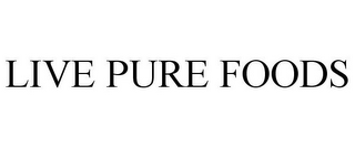 LIVE PURE FOODS