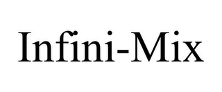 INFINI-MIX