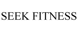SEEK FITNESS