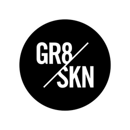 GR8 SKN