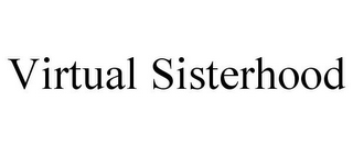 VIRTUAL SISTERHOOD