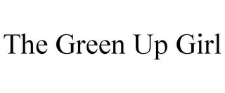 THE GREEN UP GIRL