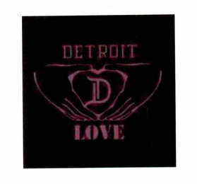 DETROIT D LOVE