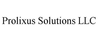 PROLIXUS SOLUTIONS LLC