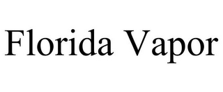 FLORIDA VAPOR