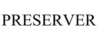 PRESERVER