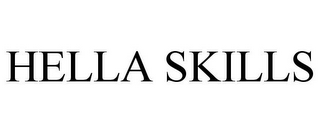 HELLA SKILLS