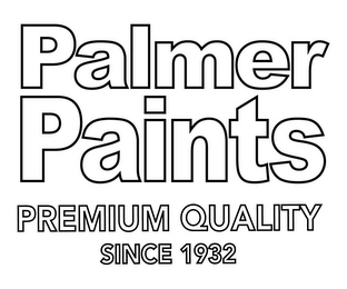 PALMER PAINTS PREMIUM QUALITY SINCE 1932