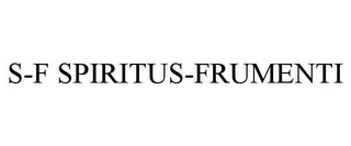 S-F SPIRITUS-FRUMENTI