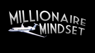 MILLIONAIRE MINDSET