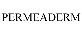 PERMEADERM